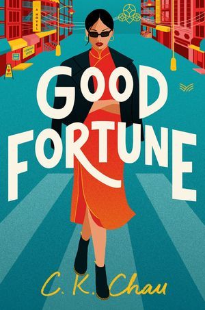 cover of Good Fortune by C.K. Chau