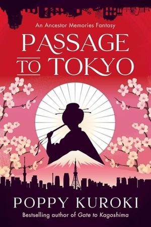 Book cover of Passage to Tokyo by Poppy Kuroki